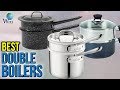 10 Best Double Boilers 2017