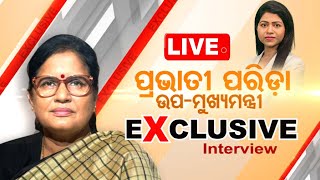 🔴Exclusive Interview | ଉପମୁଖ୍ୟମନ୍ତ୍ରୀ ପ୍ରଭାତୀ ପରିଡ଼ାଙ୍କ ସହ | Deputy CM Pravati Parida | OTV