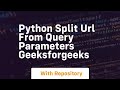 Python Split URL from Query Parameters GeeksforGeeks