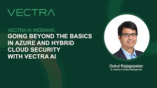 Going Beyond the Basics in Azure and Hybrid Cloud Security with Vectra AI