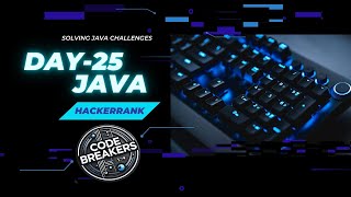 DAY 24 - JAVA REGEX| SOLVING JAVA CHALLENGES IN HACKER RANK | CODE BREAKERS