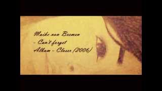 Maike von Bremen - Can't forget