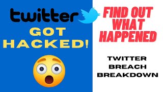 Twitter Breach Breakdown