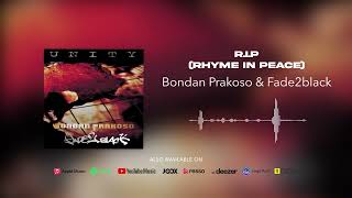Bondan Prakoso & Fade2Black - R.I.P (Rhyme In Peace) (Official Audio)