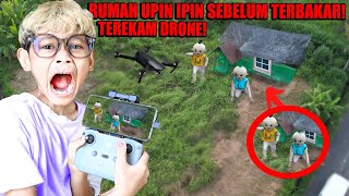 DRONE BOCIL MENEMUKAN NAMPAK RUMAH UPIN - IPIN DI TENGAH HUTAN ANGKER!!!