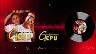 DAYNESS FIRE X BON MELODY  GEPU OFFICIAL AUDIO