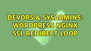 DevOps & SysAdmins: wordpress nginx ssl redirect loop