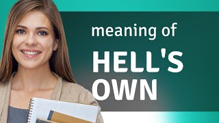 Decoding "Hell's Own": Dive into English Idioms!