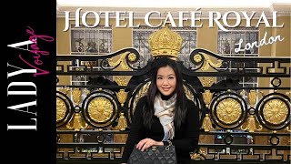 [EP28] Hotel Café Royal London โรงแรมสุดหรูใจกลางลอนดอน ชม Dome Penthouse วิว Piccadilly Circus