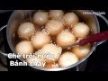 How to make Glutinous Rice Balls - Che Troi Nuoc / Banh Troi / Banh Chay | Helen's Recipes