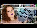 Fairyloot 'Twisted tales' February Unboxing