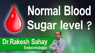 Hi9 | Normal blood sugar level? | Dr.Rakesh sahay | Endocrinologist