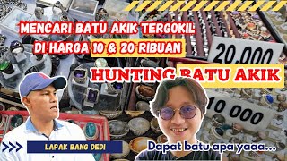 HUNTING BATU AKIK 10 & 20 RIBUAN!!! LAPAK BATU AKIK BANG DEDI - PASAR LOAK JEMBATAN HITAM JATINEGARA