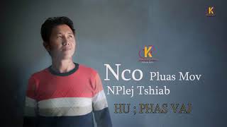 # nco pluas mov nplej tshiab # phas vaj   nkauj tshiab 2019 ( officiL AUodipo  )