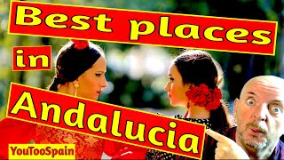Best places to visit or live in Andalucia - Why should I go?