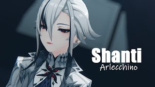 【原神MMD】シャンティ／Shanti【アルレッキーノ】