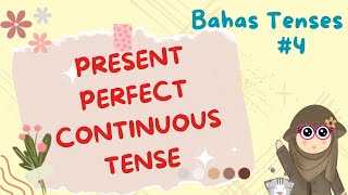 PRESENT PERFECT CONTINUOUS TENSE (Bahas Tenses Part 4) - LENGKAP !! plus TIME LINE #grammar #tense