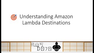 AWS Tutorials - Understanding Amazon Lambda Destinations