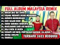 MALAYSIA FULL ALBUM REMIX VIRAL 2022 TERBARU FULL BASS GLERRR #CHANDRAMUSICOFFICIAL