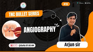 Angioplasty || TNC Bullet Series #19 || Most Important Topic ||  Daily 7.00 AM || NURSING EXAM