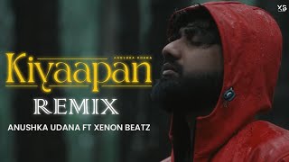 Kiyaapan (Remix) - Anushka Udana | Xenon BeatZ | Mr.Winuth