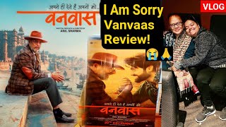 😭🙏 I Am Sorry Maa | Vanvaas Movie Honest Review | Vanvaas Movie Vlog | Vanvaas Movie | Vanvaas ...