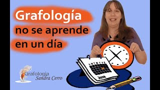 Grafología no se aprende en un día