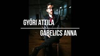 Győri Attila feat.  Gabelics Anna - Komolyan Gondoltam