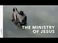 The Ministry of Jesus – LUMO