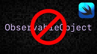 Stop Using ObservableObject in SwiftUI