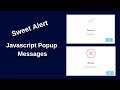Sweet Alert - Make a Cool Javascript Popup Messages