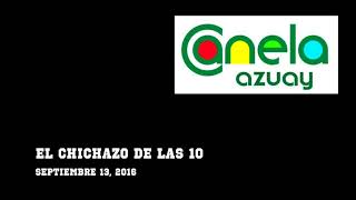 El Chichazo De Las 10 (09/13/16) Radiacion Temprana