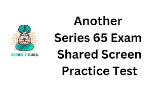 Series 65 Exam Shared Screen Practice Test