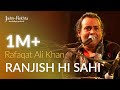 Ranjish hi Sahi ghazal by Ahmad Faraz I Rafaqat Ali Khan I Jashn-e-Rekhta 2016