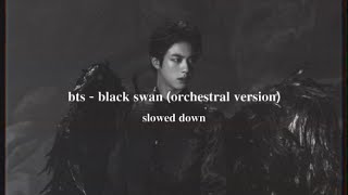 bts black swan orchestral ver slowed down