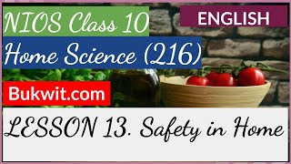 NIOS Class 10 Home Science (216): Lesson 13. Safety in Home