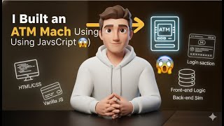 I Built an ATM Machine Using JavaScript 😱 (No Framework)