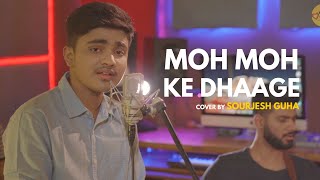 Moh Moh Ke Dhaage | cover by Sourjesh Guha | Sing Dil Se | Dum Laga Ke Haisha | Ayushmann | Bhumi