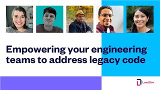 Webinar - Empowering your engineering teams to address legacy code