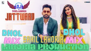 Jattwaad Punjabi Song Dhol Mix || Jattwadd harf cheema Dhol Mix ft.lahoria production