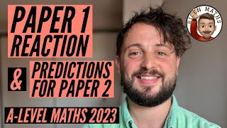 Paper 1 Reaction + Predictions for Paper 2: A-Level Maths Exams 2023 [Edexcel] 📝