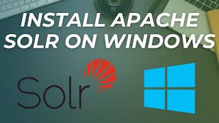 Install Apache Solr on windows