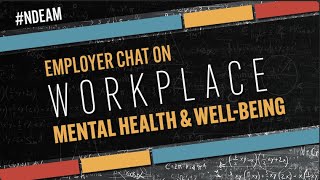 NDEAM 2022: Employer Chat on Workplace Mental Health & Well Being