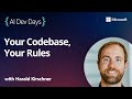 Your Codebase, Your Rules