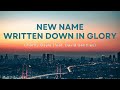 New Name Written Down In Glory (Lyric Video) | Charity Gayle