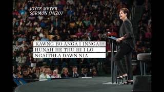 Joyce Mayer Sermon .Ropui tak.. I tawngka chhuak fimkhur ngaihzia . Anchhia aia malsawmna zawk sawi.