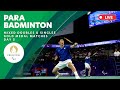 Para Badminton - Standing Mixed Doubles & Singles Gold Medal Matches | Day 5