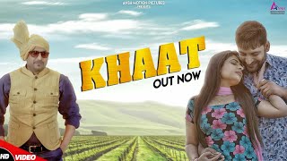 Khaat - Ajay Hooda, Annu Kadyan, Gajender Phogat |New Haryanvi Song 2019