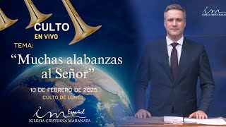 CULTO DE LUNES - ICM Español - 10/2/2025 Tema: Muchas alabanzas al Señor