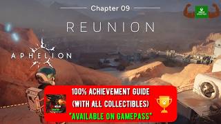 Aphelion - Chapter 9 (Reunion) - 100% Achievement Guide & Walkthrough! *On Xbox Gamepass